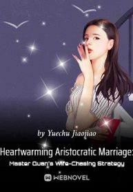 Heartwarming-Aristocratic-Marriage-Influential-Masters-Wife-Chasing-193×278